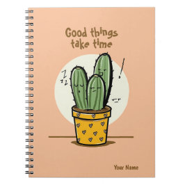Caderno Espiral Boas Coisas Levam Tempo Citando Cactus Bonitos