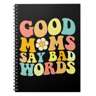 Caderno Espiral Boas Mães Dizem Palavras ruins Groovy Dia das Mães