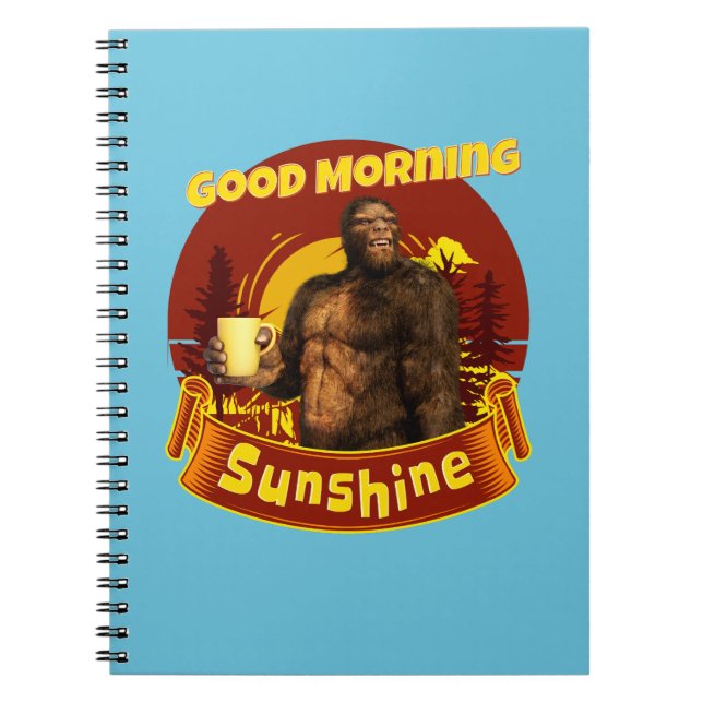 Caderno Espiral Bom dia Sunshine Engraçado Café Bigfoot (Frente)