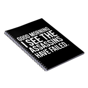 Caderno Espiral Bom Dia Vejo Que Os Assassinos Falharam Humor