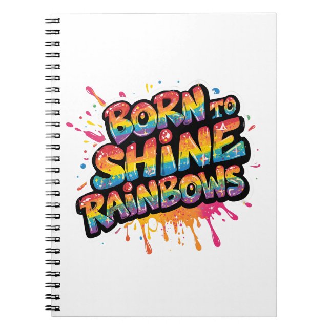 Caderno Espiral Born to Shine Rainbows - Inspirational Colorful  (Frente)
