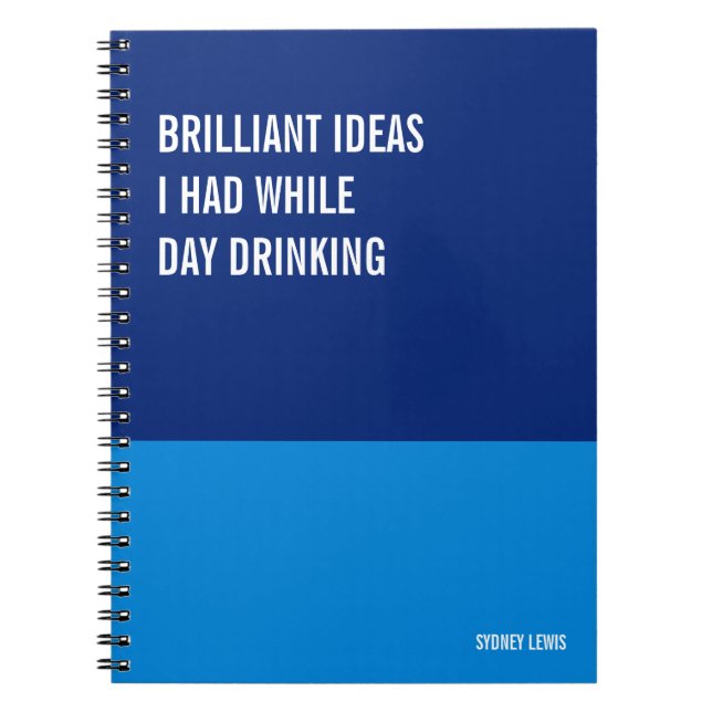 Caderno Espiral Brilliant Ideas I Had While Day Drinking Funny (Frente)