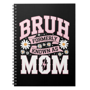 Caderno Espiral Bruh Antigamente Conhecido Como Mãe Dia das Mães