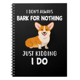 Caderno Espiral Cachorro Eu Não Late Sempre Por Nada Brincadeira E