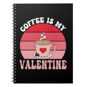 Caderno Espiral Café É Meu Valentim