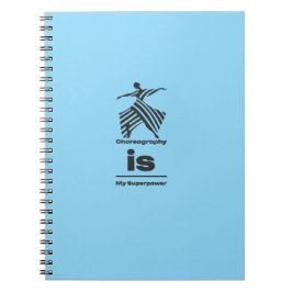 Caderno Espiral Choreography Is My Superpower