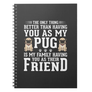 Caderno Espiral Citação de Amigo da Família de Cachorro Pug
