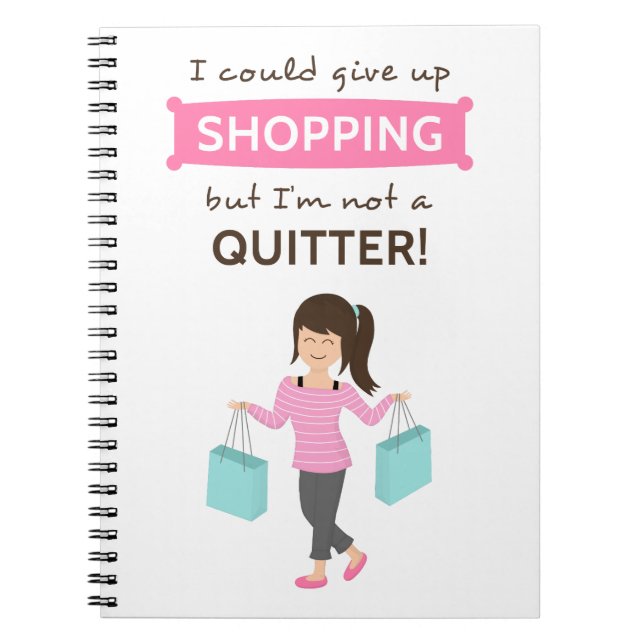 Caderno Espiral Citação Divertida de Compras Não é uma Desistente  (Frente)