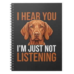 Caderno Espiral Citação engraçada de cachorro Vizsla não ouvindo