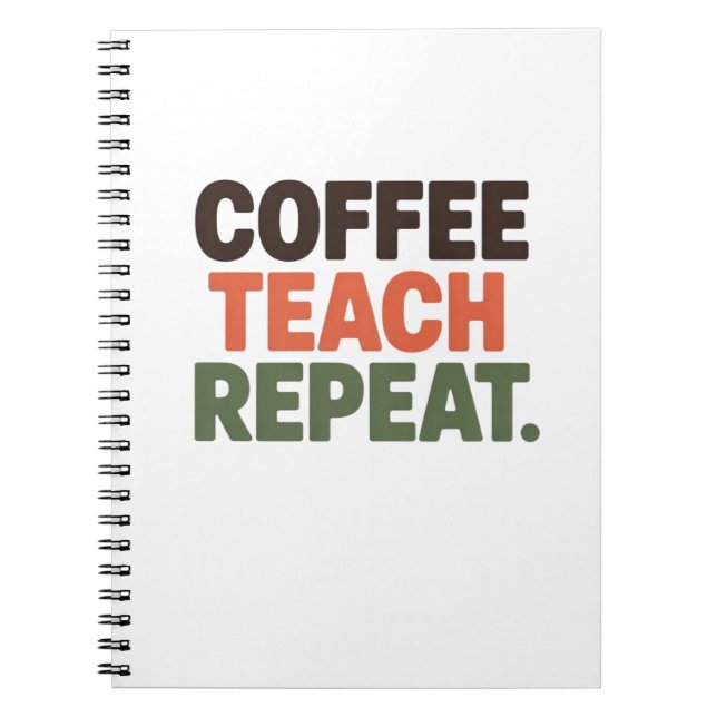 Caderno Espiral Coffee Teach Repeat (Frente)