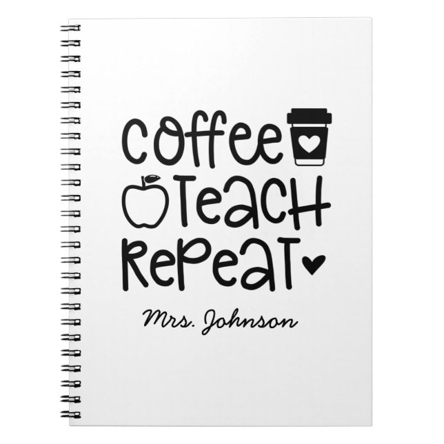 Caderno Espiral Coffee Teach Repeat Funny Teacher (Frente)