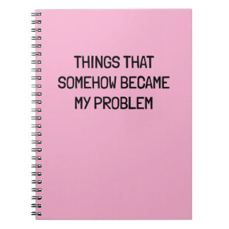 Caderno Espiral Coisas Que de Alguma Forma Se Tornam Meu Problema