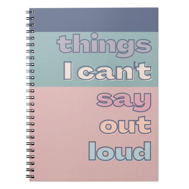 Caderno Espiral Coisas que não posso dizer em voz alta, Engraçados (Frente)
