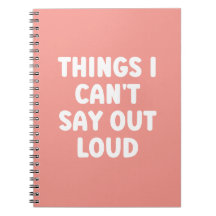 Coisas que não posso dizer em voz alta - Notebook