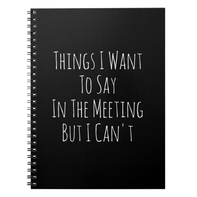 Caderno Espiral Coisas que quero dizer na reunião, mas não posso (Frente)