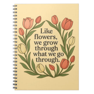 Caderno Espiral Como Flores Nós Crescemos Através Do Que Passamos