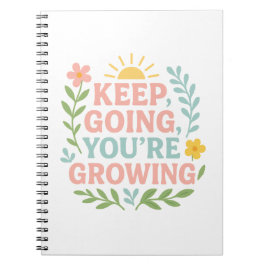 Caderno Espiral Continua a ir, estás a crescer, uma amante motivac