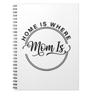 Caderno Espiral Coração do Lar: Lar é Onde a Mamãe Está