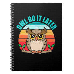 Caderno Espiral Coruja Faz Mais Tarde