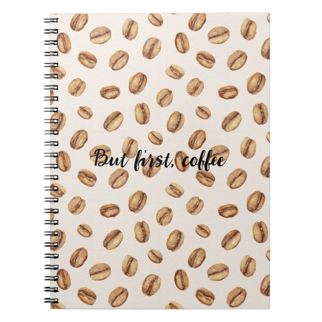 Caderno Espiral Cream Coffee Beans But First Coffee (Frente)