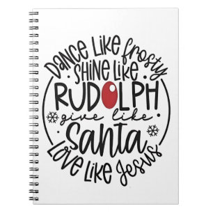 Caderno Espiral Dança como Frosty Brilhe como Rudolph Natal