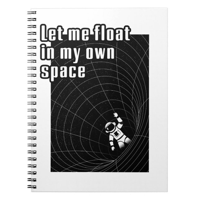Caderno Espiral Deixe-me flutuar no meu próprio espaço (Frente)