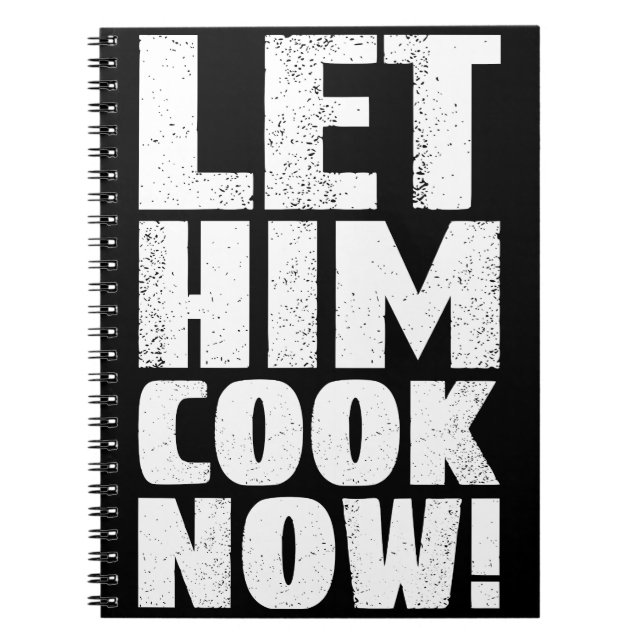 Caderno Espiral Deixe-o Cozinhar Agora! (Frente)