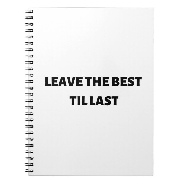 Caderno Espiral Deixe o melhor até o último notebook (Frente)