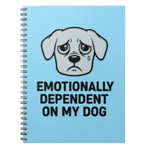 Caderno Espiral Dependente Emocionalmente do Meu Cachorro Cachor