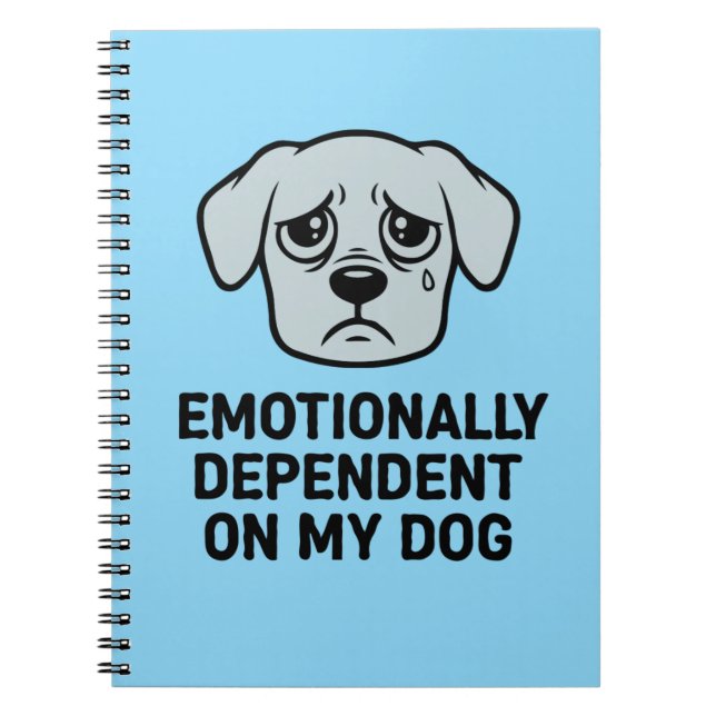Caderno Espiral Dependente Emocionalmente do Meu Cachorro | Cachor (Frente)