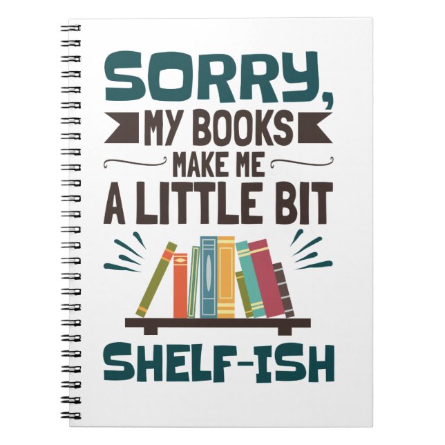 Caderno Espiral Desculpa, os meus livros fazem-me um pouco de livr (Frente)