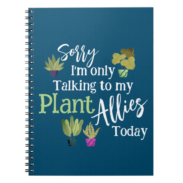 Caderno Espiral Desculpe, só estou falando com meus aliados hoje. (Frente)