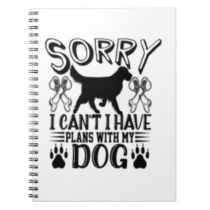 Caderno Espiral Desculpe, Tenho Planos Com Minha Cotação De Cachor