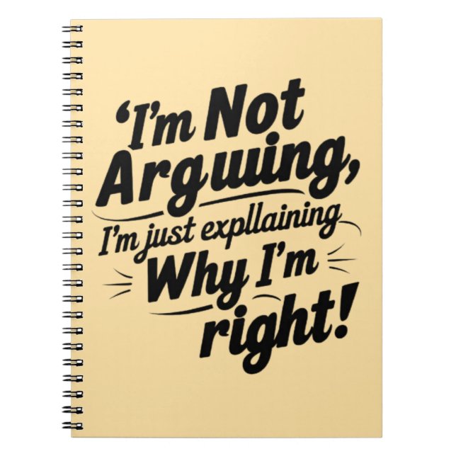 Caderno Espiral Design de Citação Engraçada – Não Estou Discutindo (Frente)