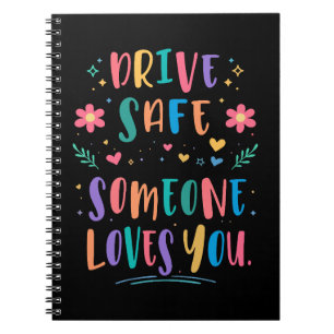 Caderno Espiral Dirija com segurança, alguém te ama