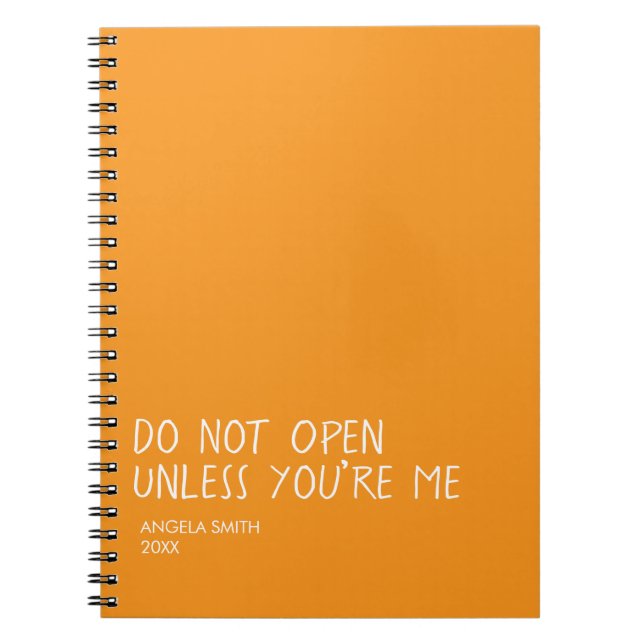 Caderno Espiral Do Not Open Unless You’re Me Notebook – Funny  (Frente)