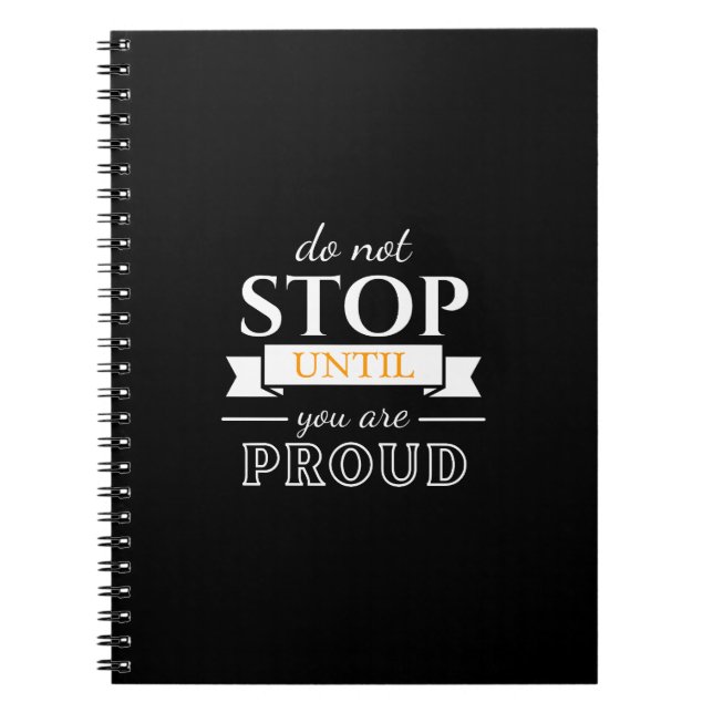 Caderno Espiral Do Not Stop Until You’re Proud Motivational Quote  (Frente)