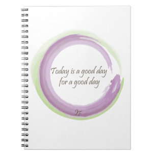 Caderno Espiral "É hoje um bom dia por um bom dia "