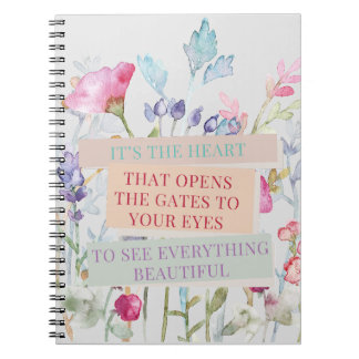 Caderno Espiral É o coração que abre os portões, jardim floral