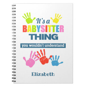 Caderno Espiral É uma coisa de Babysitter que você não entender