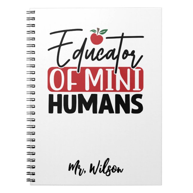 Caderno Espiral Educator of Mini Humans Notebook – Funny Teacher  (Frente)