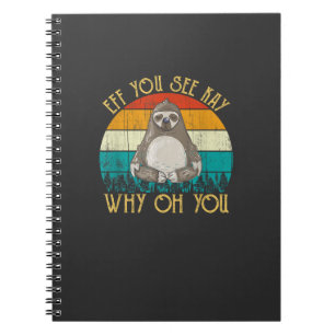 Caderno Espiral Eff Você Vê Kay Por Que Oh Você - Camisa de Ioga d