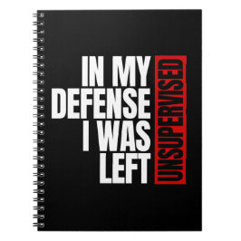 Caderno Espiral Em Minha Defesa Eu Fui Deixado Sem Supervisão
