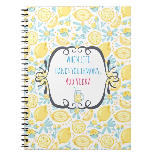 Caderno Espiral Engraçado Citação Quando A Vida Te Mandar Limões,  (Frente)