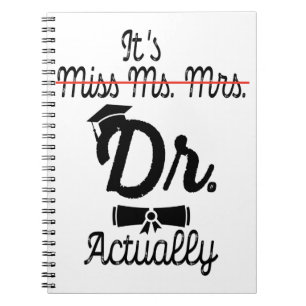 Caderno Espiral Engraçado, é Srta. Sra. Dr., na verdade, graduação