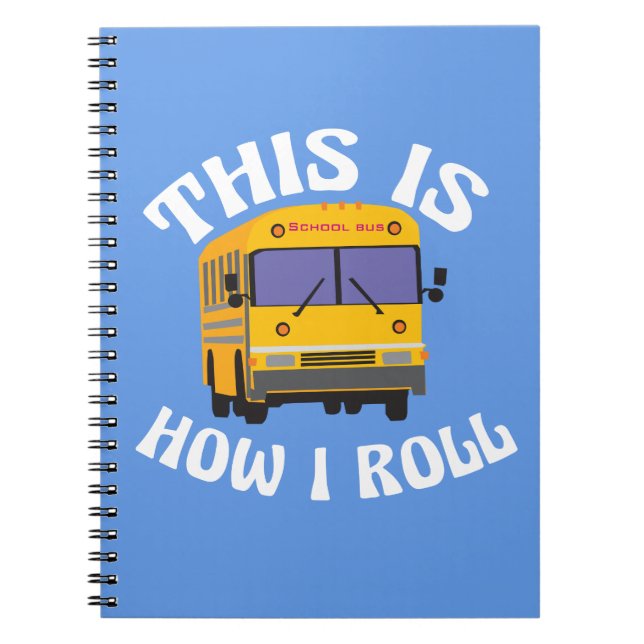 Caderno Espiral Engraçado Motorista de Ônibus Escolar É Assim Que  (Frente)