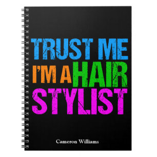Caderno Espiral Engraçado Stylist Confie em mim. Sou um Hairstyli