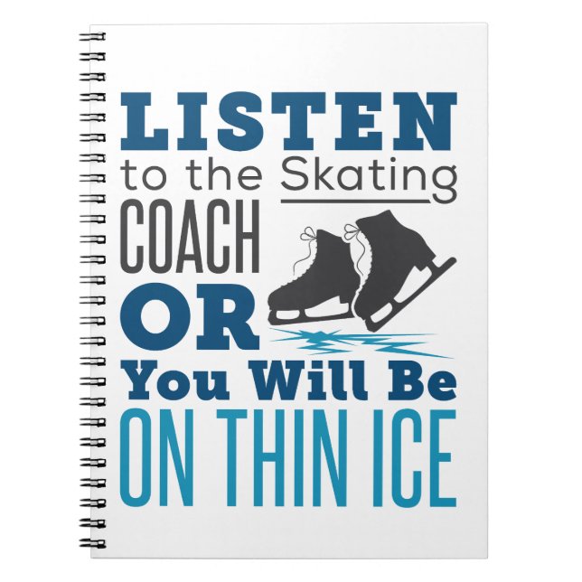 Caderno Espiral Escute o treinador de patinação, patinando gelo fi (Frente)