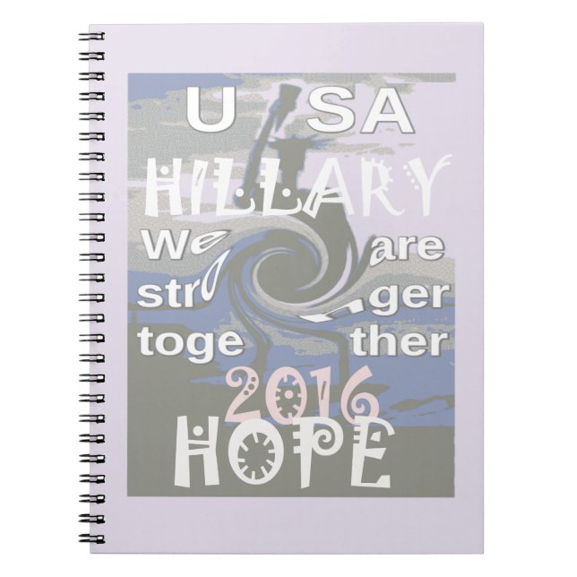 Caderno Espiral Esperança Hillary USA Somos Mais Fortes Juntos (Frente)