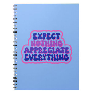 Caderno Espiral Esperem Nada, Apreciem Tudo De Gratidão
